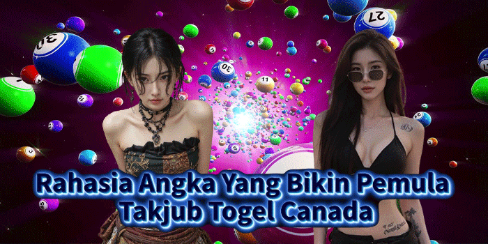 Rahasia Angka Yang Bikin Pemula Takjub Togel Canada